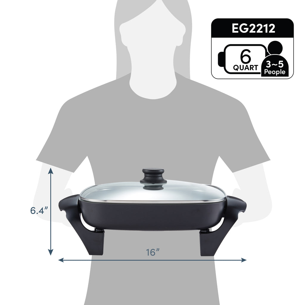 EG2212 6 Quart 3-5 People.  6.4" Height x 16" Width