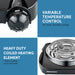 Variable temperature control for more versatile cooking.  Heavy duty coiled heating element makes cooking quick and easy.